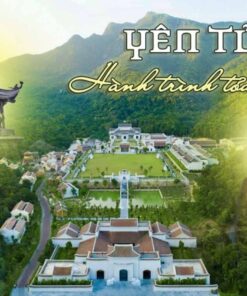 ĐỀN TRẦN HƯNG ĐẠO – MIẾU VUA BÀ – CHÙA BA VÀNG – THÁNH ĐỊA YÊN TỬ – CÔN SƠN KIẾP BẠC